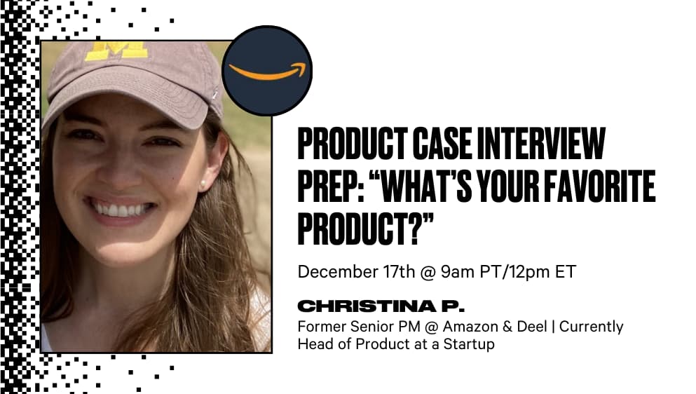 Product Case Interview Prep: “What’s Your Favorite Product?"
