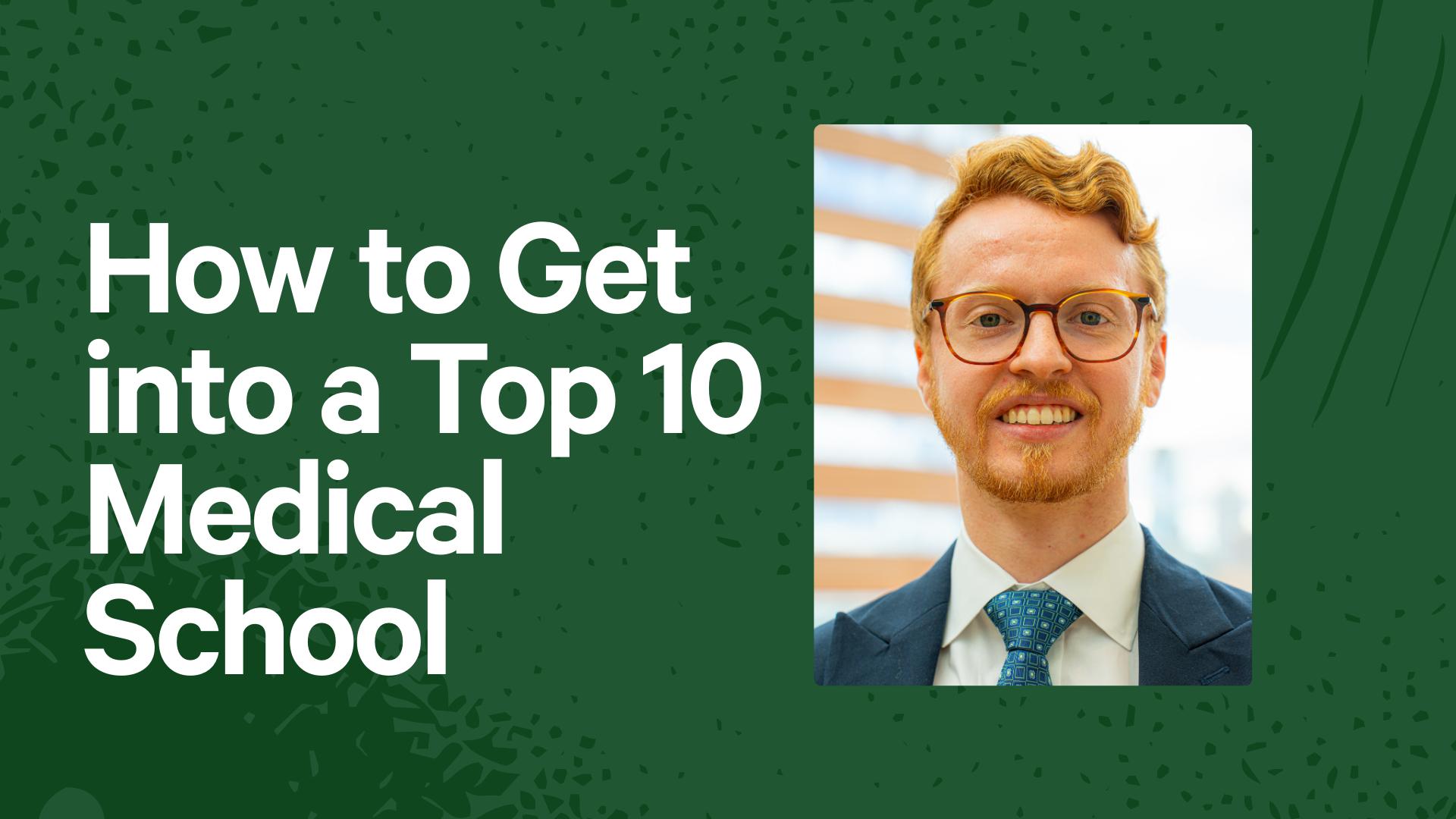 How to Get into a Top 10 Medical School