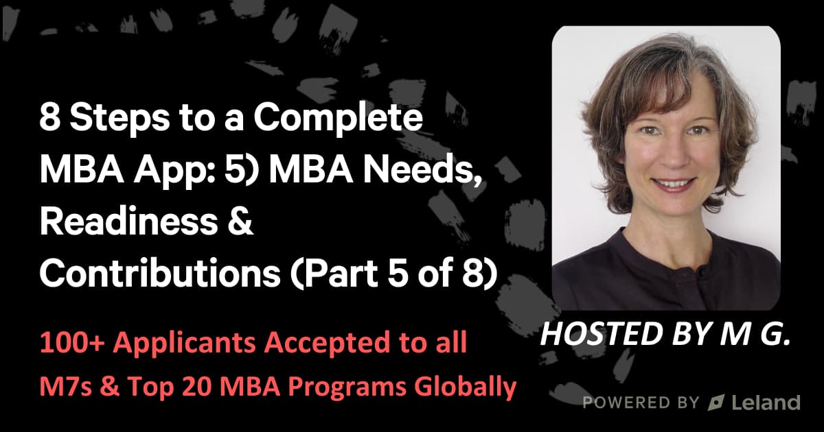 8 Steps to a Complete MBA App: 5) MBA Needs, Readiness & Contributions