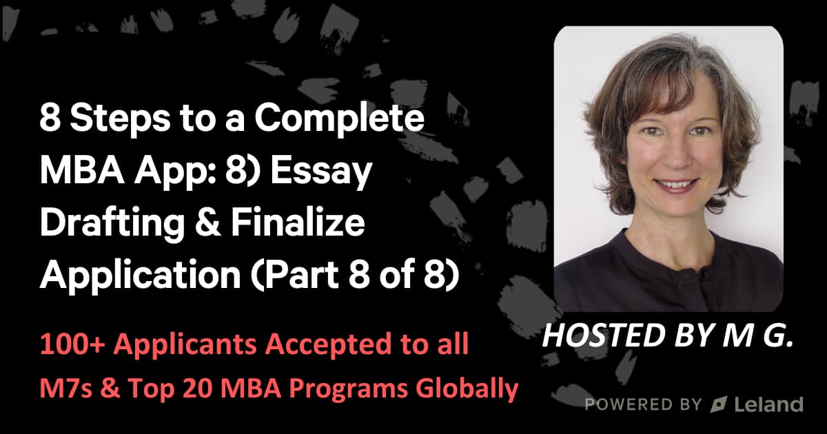 8 Steps to a Complete MBA App: 8) Essay Drafting & Finalize Application 