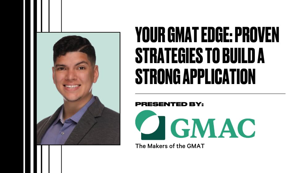 Your GMAT Edge: Proven Strategies to Build a Strong Application