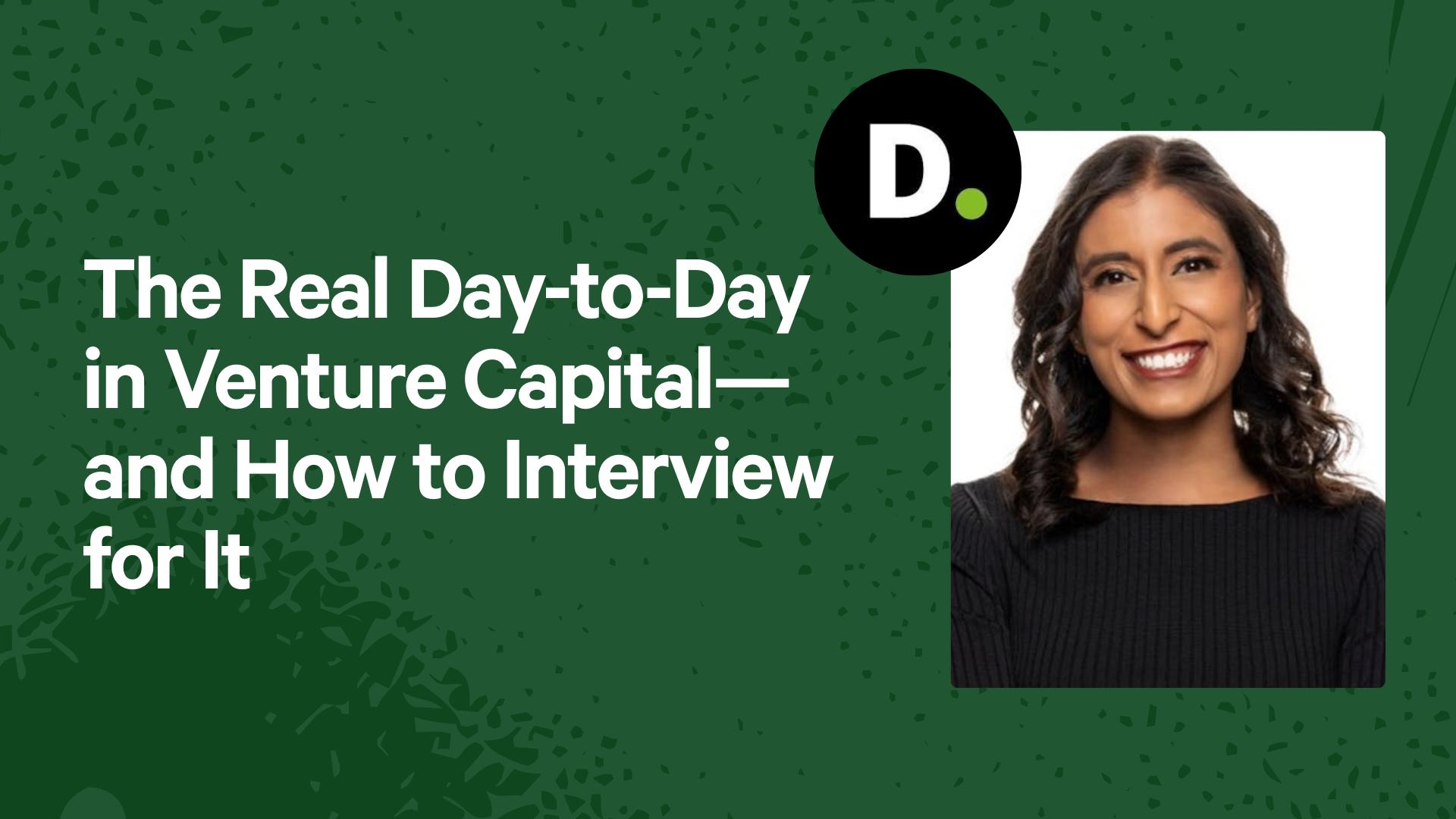 The Real Day-to-Day in Venture Capital—and How to Interview for It