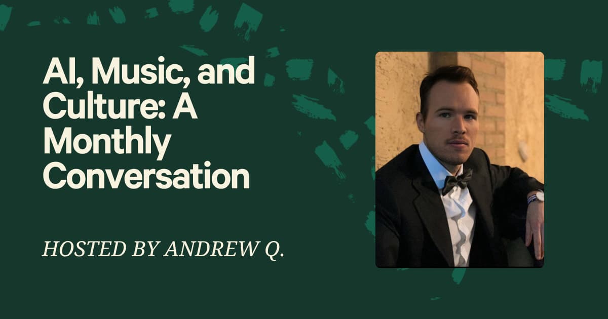 AI, Music, and Culture: A Monthly Conversation