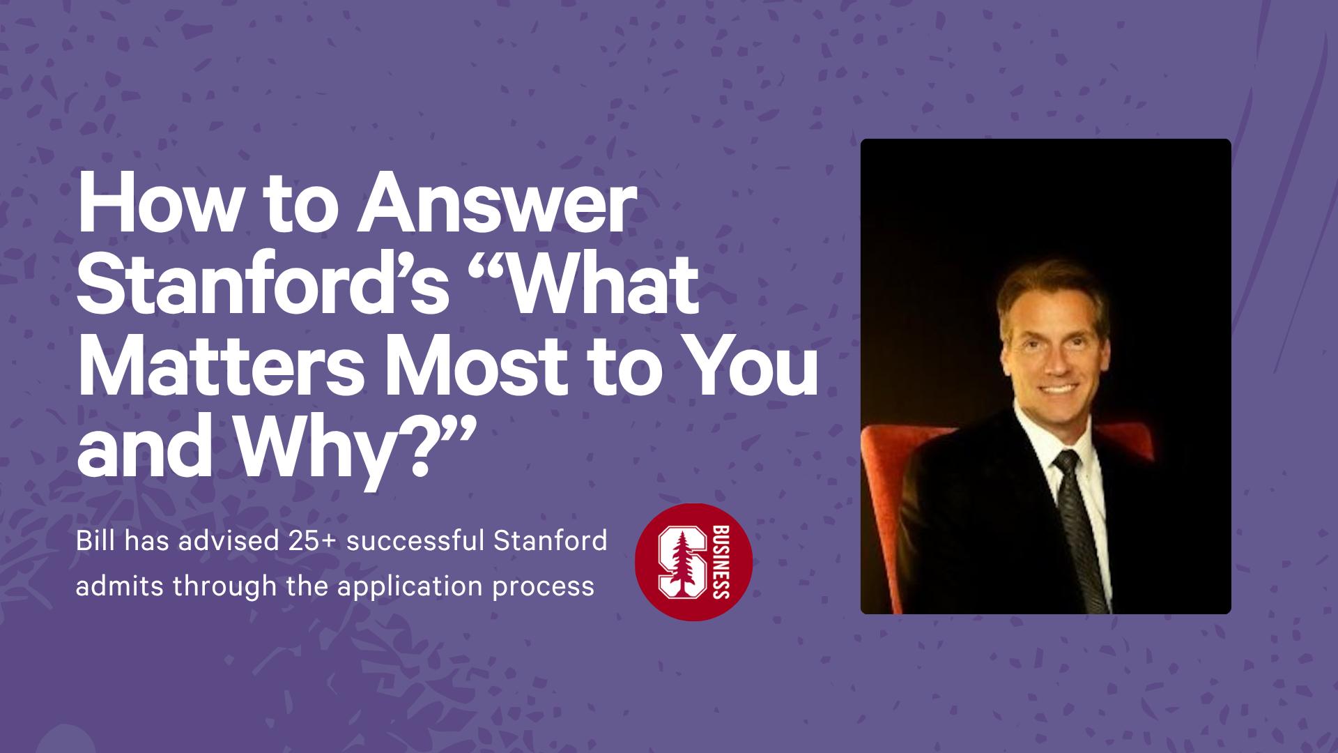 How to Answer Stanford’s “What Matters Most to You and Why?”