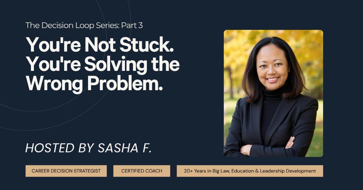 You're Not Stuck. You're Solving the Wrong Problem.