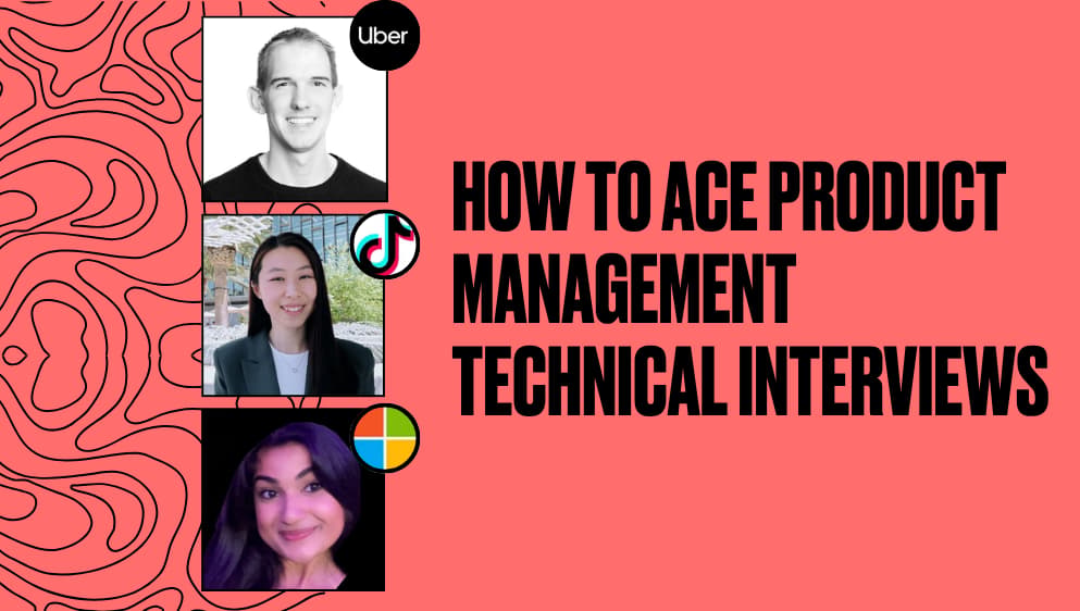 How to Ace Product Management Technical Interviews