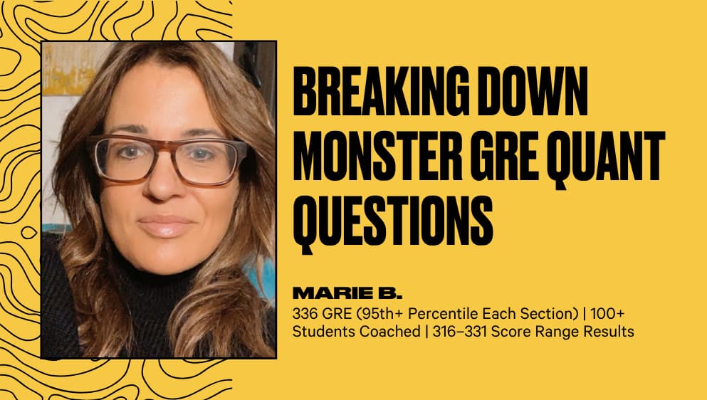 Breaking Down Monster GRE Quant Questions