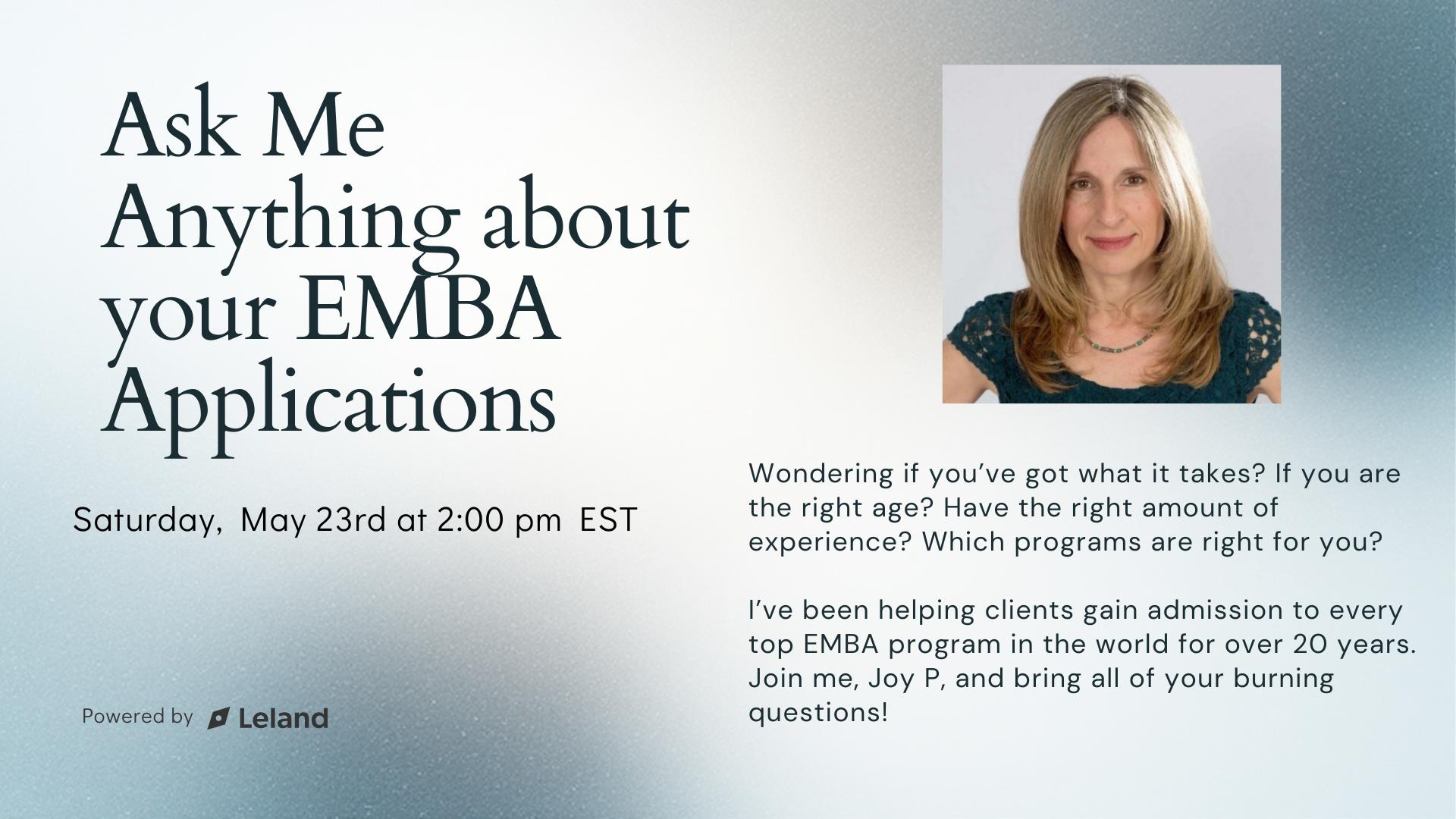 Ask Me Anything about your EMBA Applications