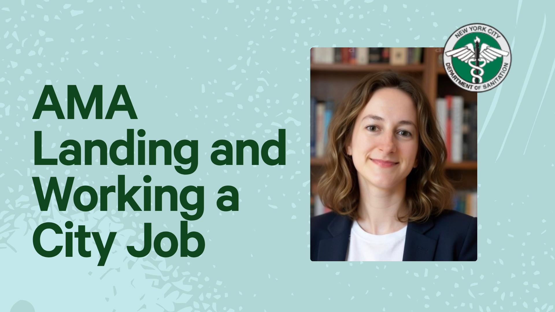 AMA About Landing and Working a City Job