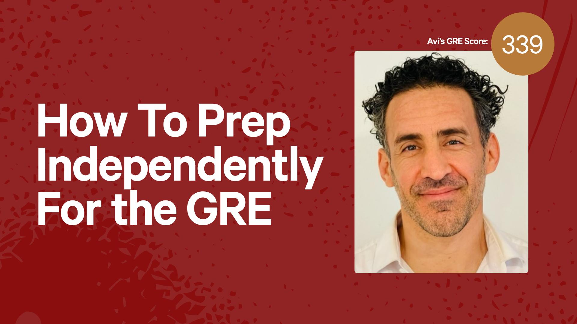 How To Prep Independently For the GRE