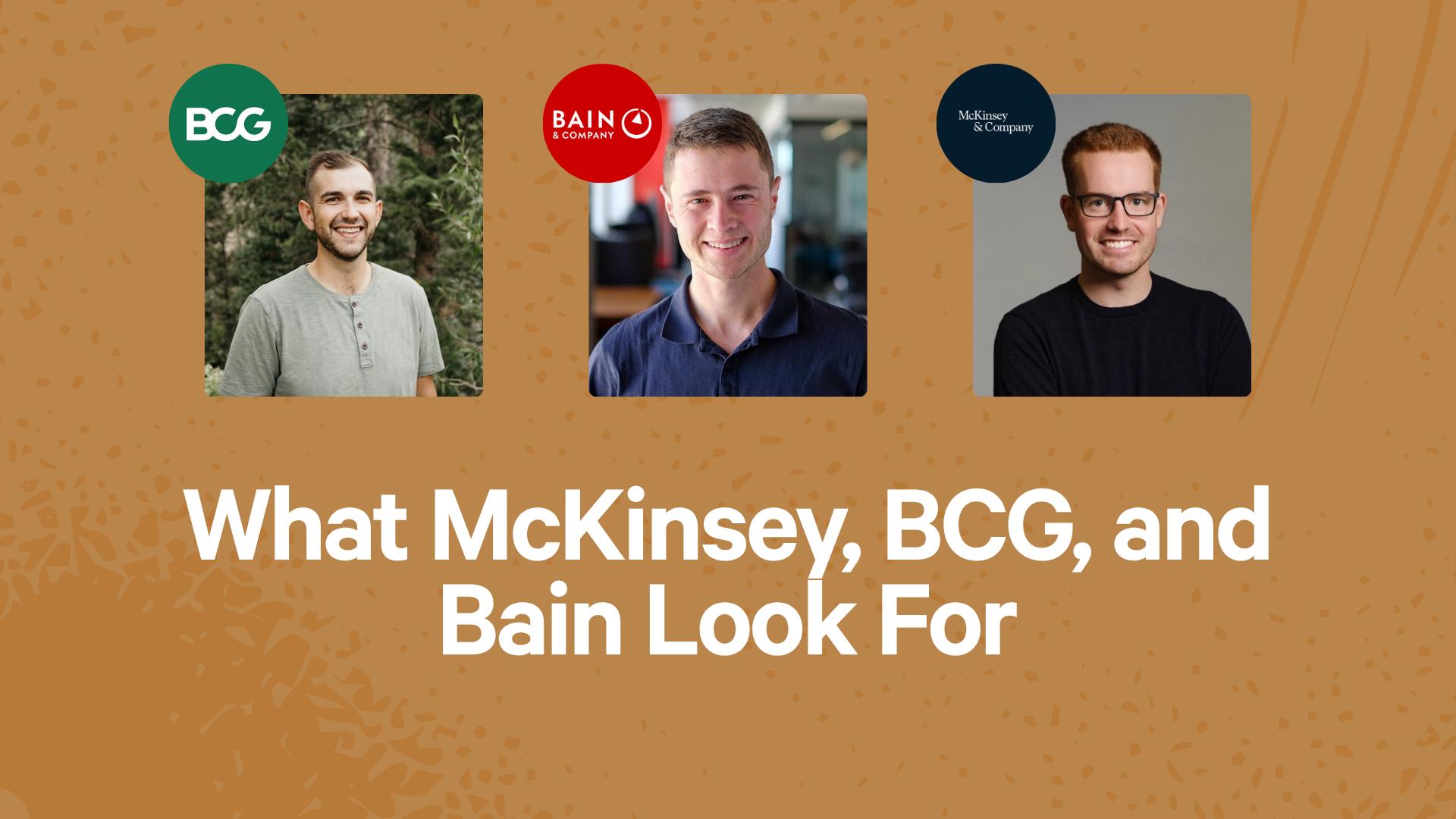 What McKinsey, BCG, and Bain Look For