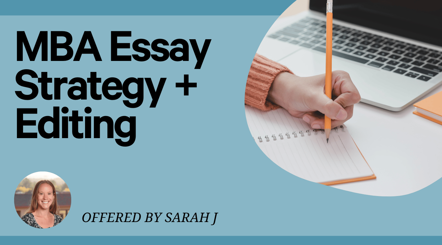 Essay Strategy and Editing - MBA