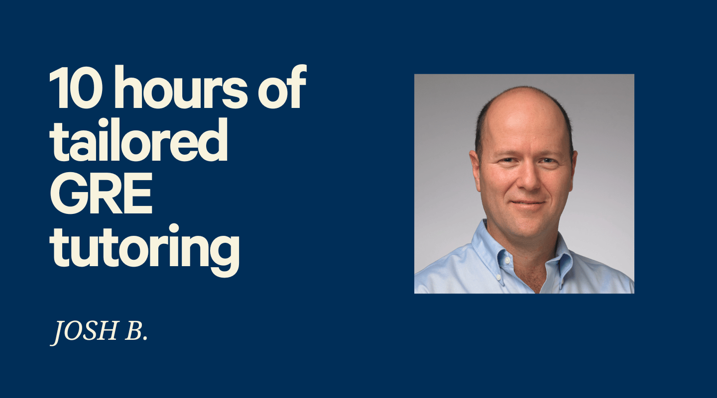 10 hours of tailored GRE tutoring