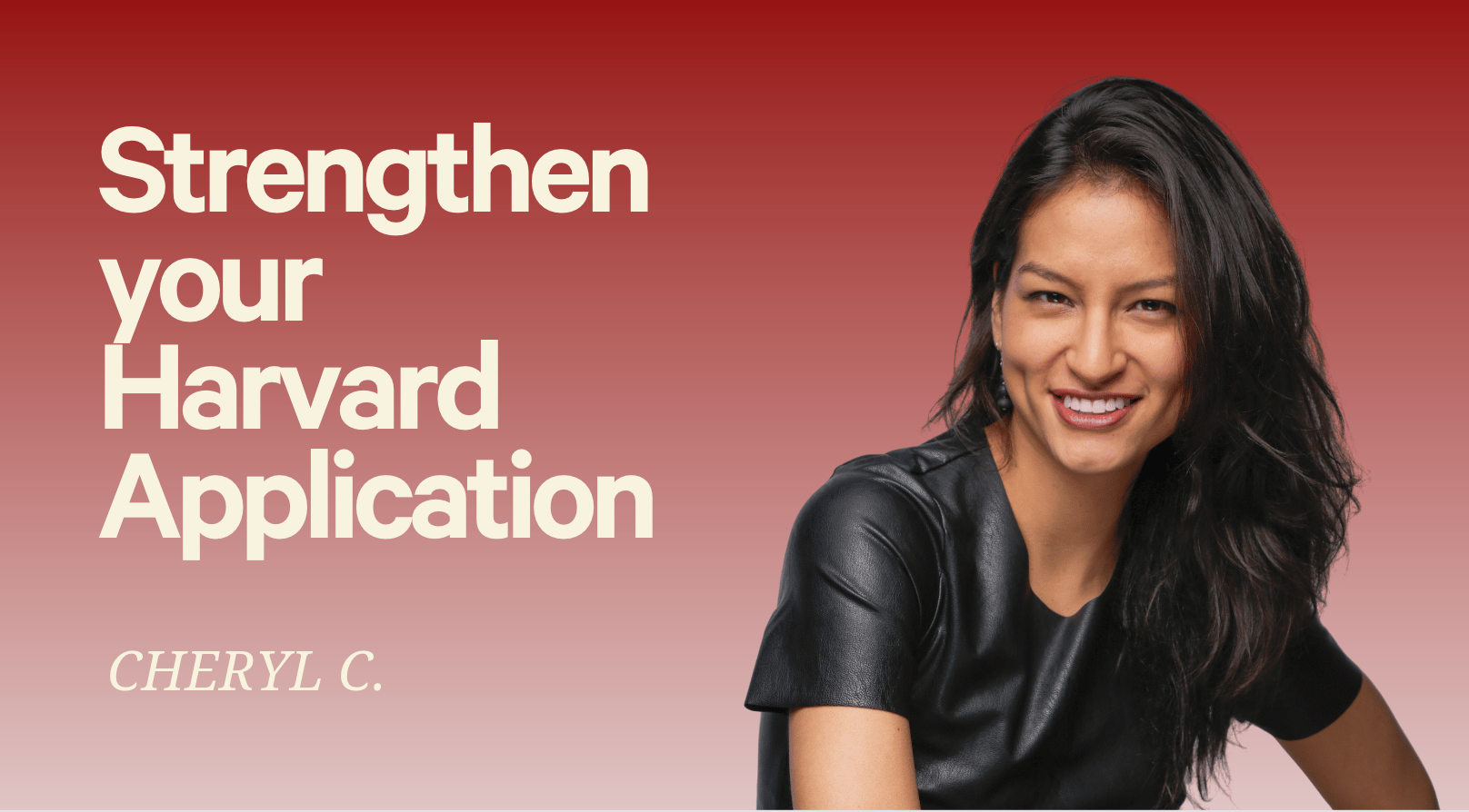 Harvard College Assessment - Strengthen Your Application in 2 Months