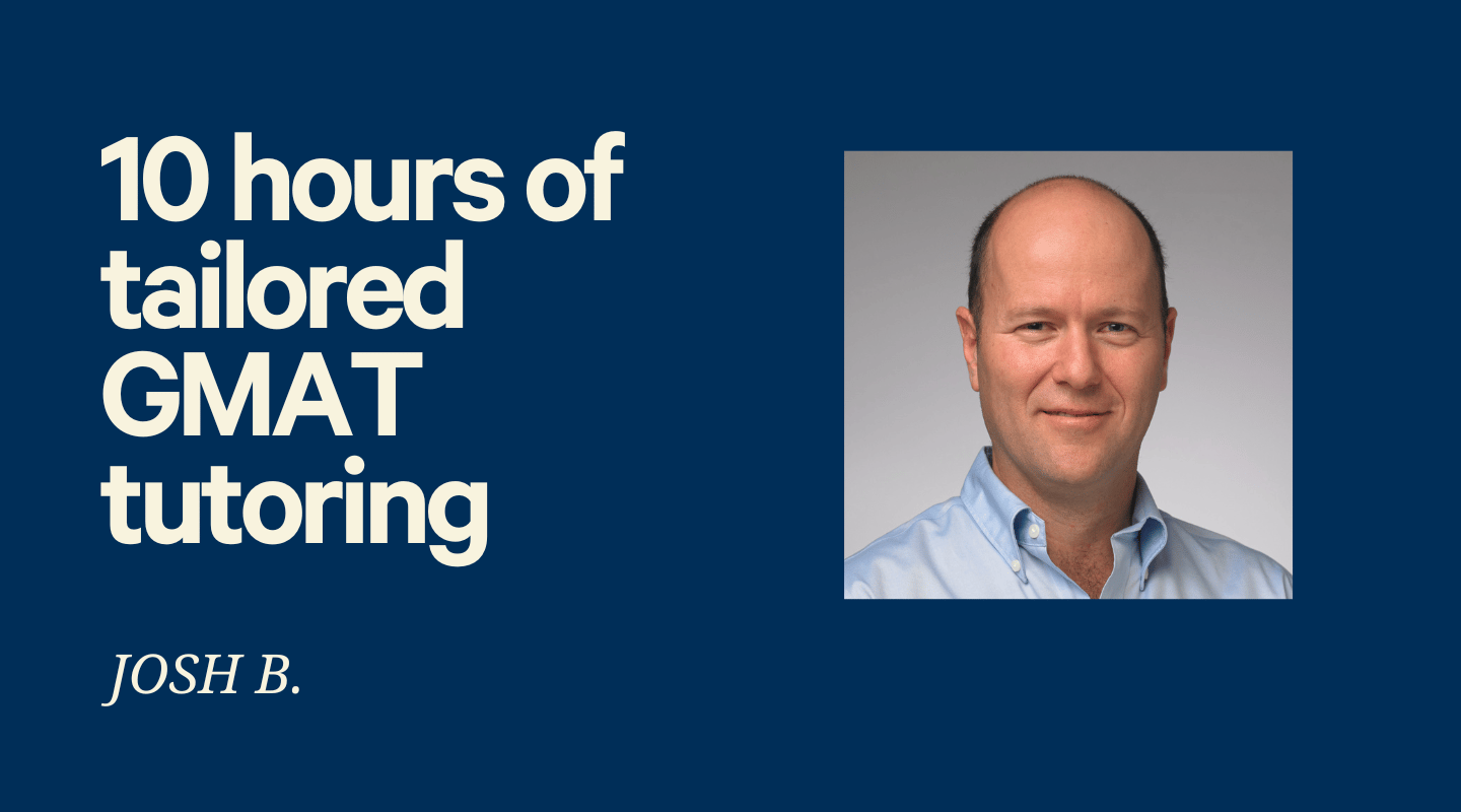 20 hours of tailored GMAT tutoring
