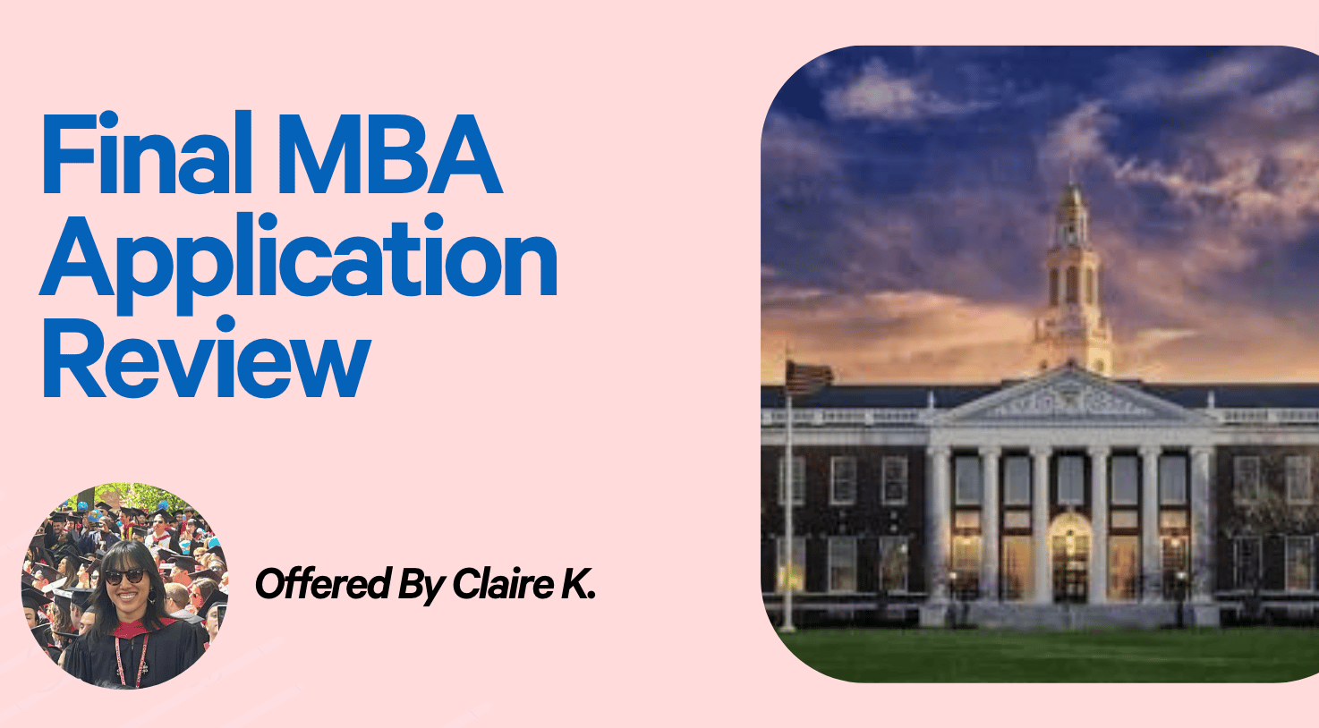 Final MBA Application Review (15% Discount)