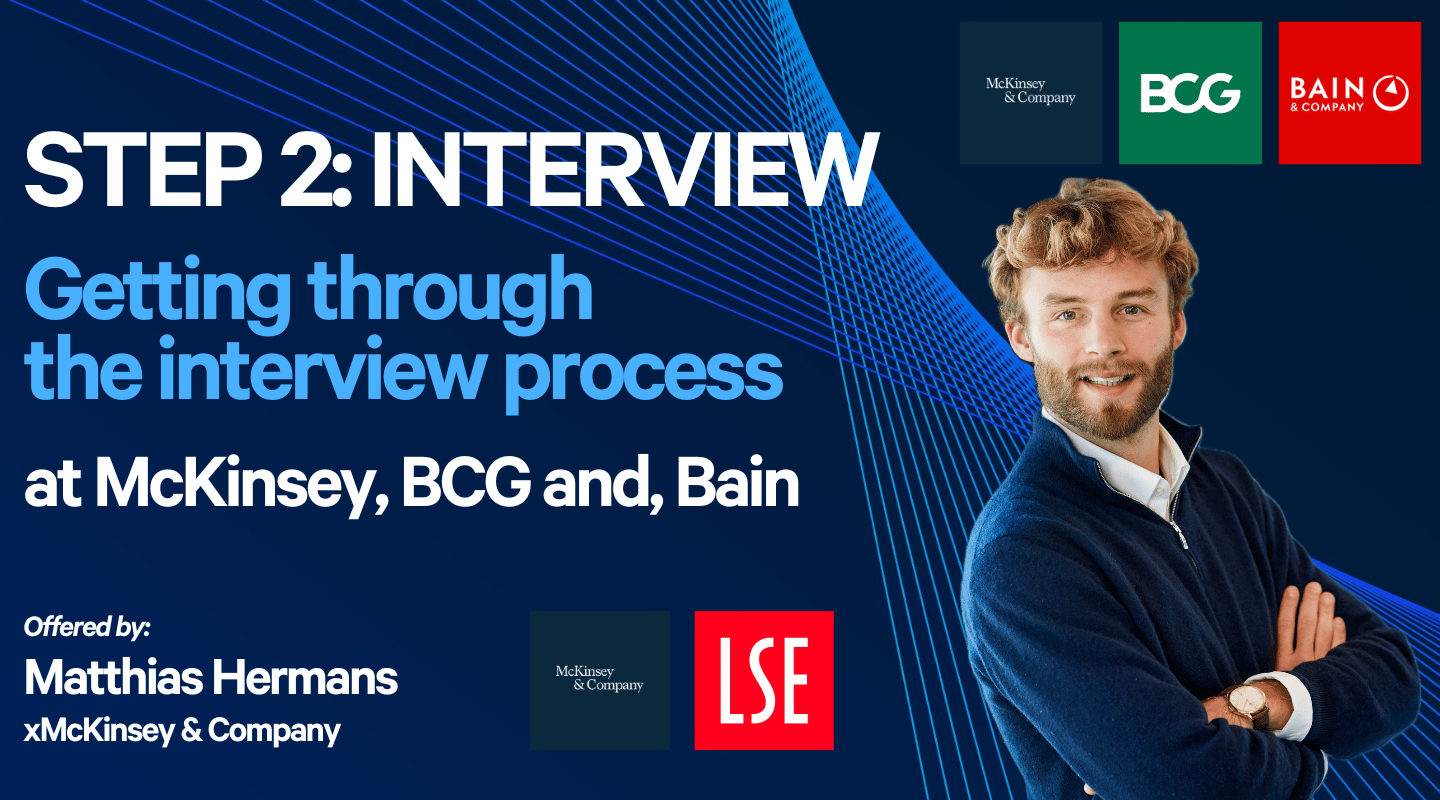 Step 2: Getting through the interview process at McKinsey, BCG and, Bain