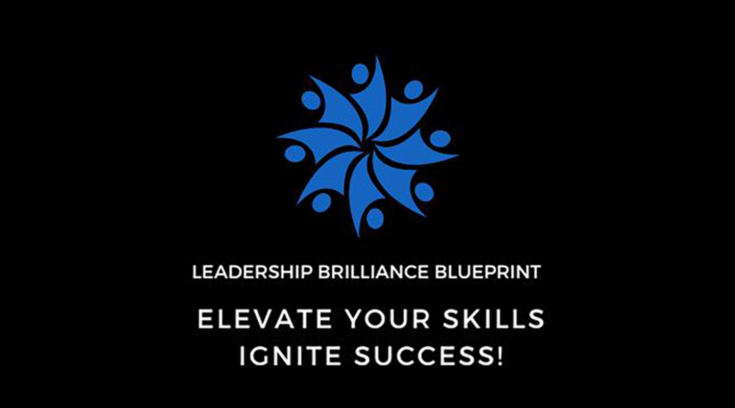 Leadership Brilliance Blueprint: Elevate Your Skills, Ignite Success!