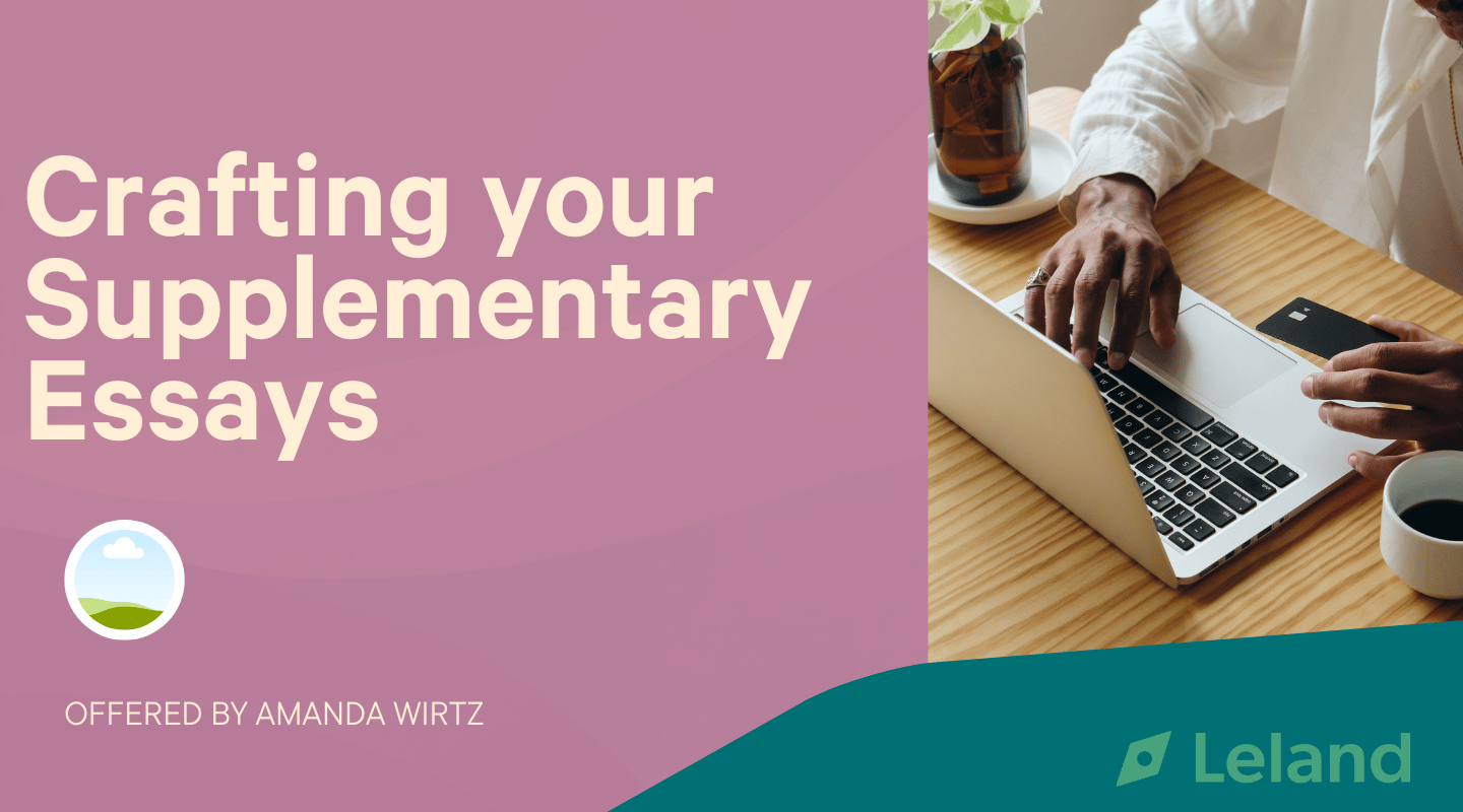Crafting your Supplementary Essays (ONLY)