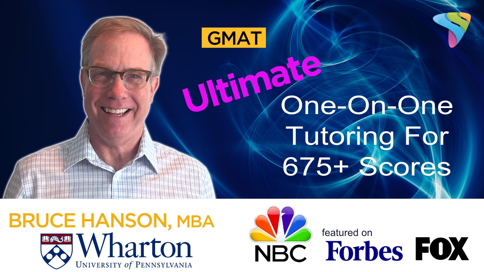 Ace the GMAT! Advanced Tutoring for 675+ Scores!