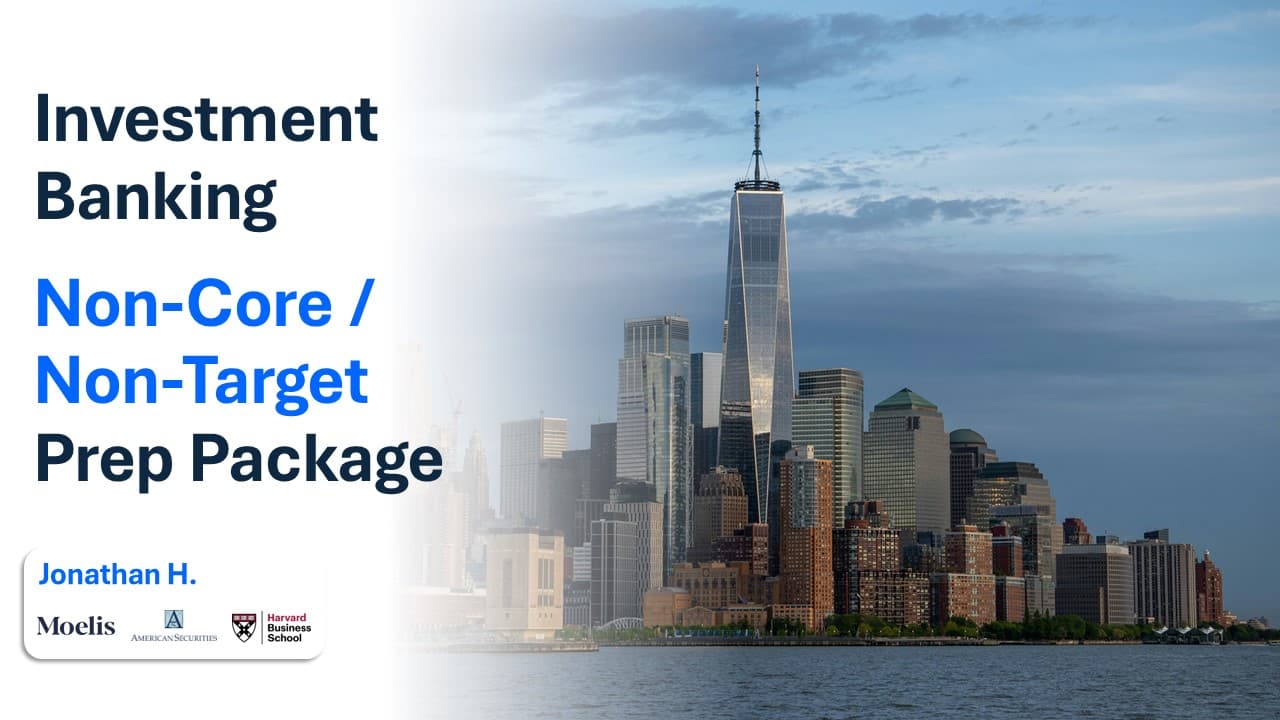Investment Banking Non-Core / Non-Target Prep Package