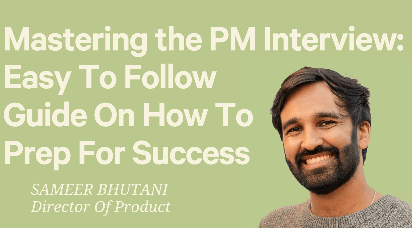 Mastering the PM Interview: Easy To Follow Guide On How To Prep For Success