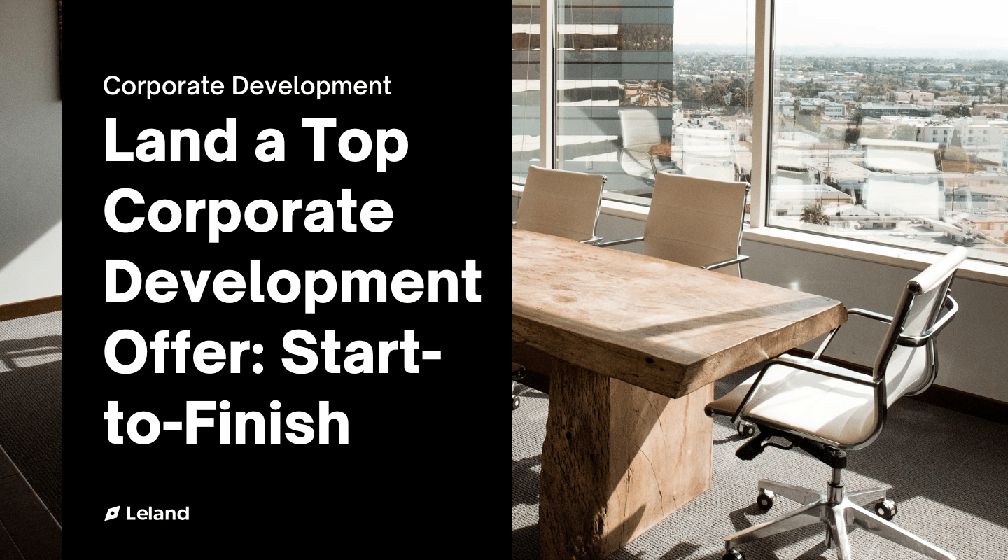 Land a Top Corporate Development Offer: Start-to-Finish