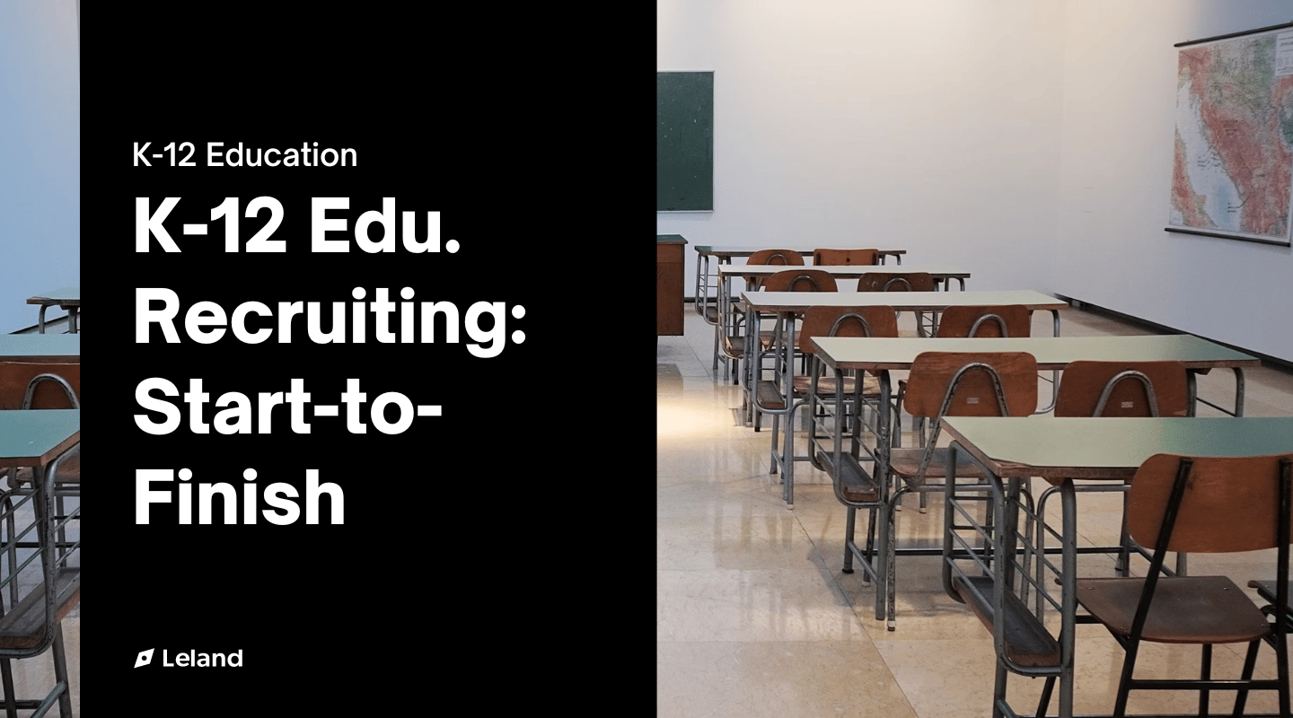 K-12 Education Recruiting: Start-to-Finish