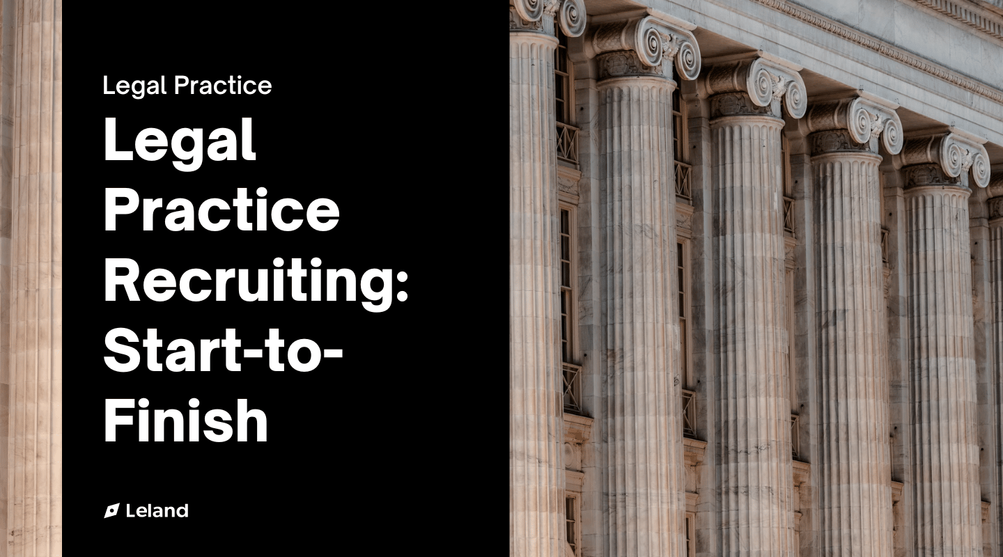 Legal Practice Recruiting: Start-to-Finish