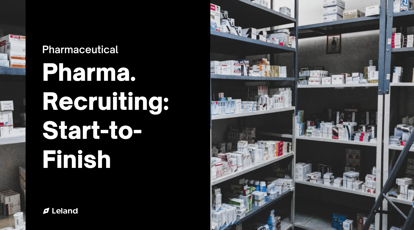 Pharmaceutical Recruiting: Start-to-Finish