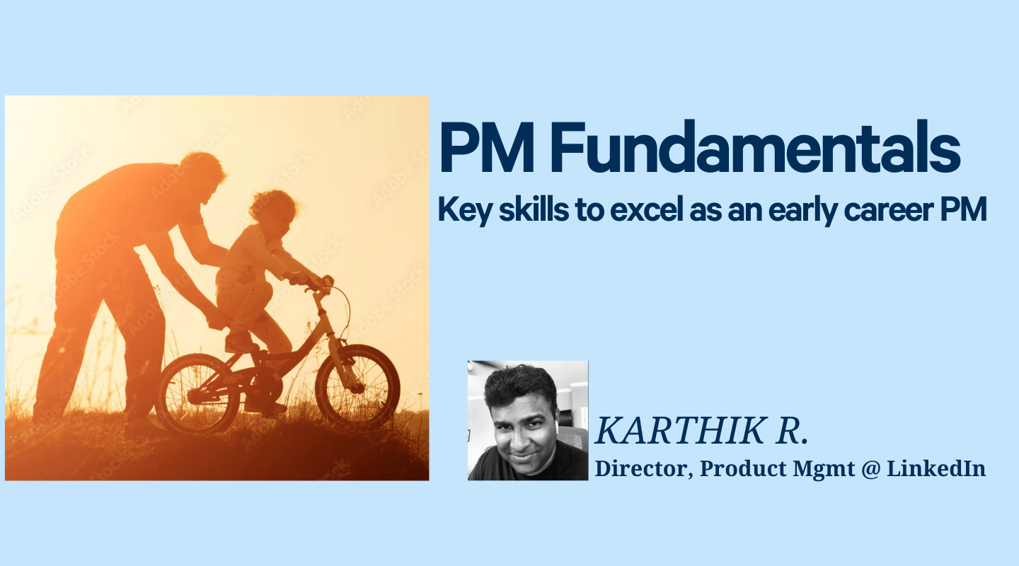 PM Fundamentals: Key skills for an early career PM