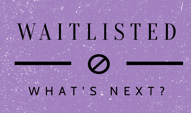 Getting Off the Waitlist Strategy and Steps
