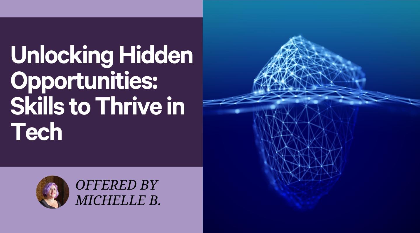 Unlocking Hidden Opportunities: Skills to Thrive in Tech