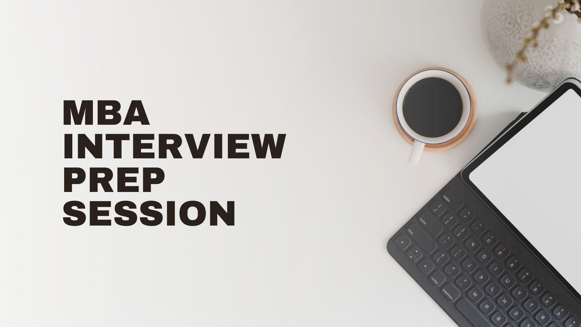 MBA Application: Ace Your MBA Interview