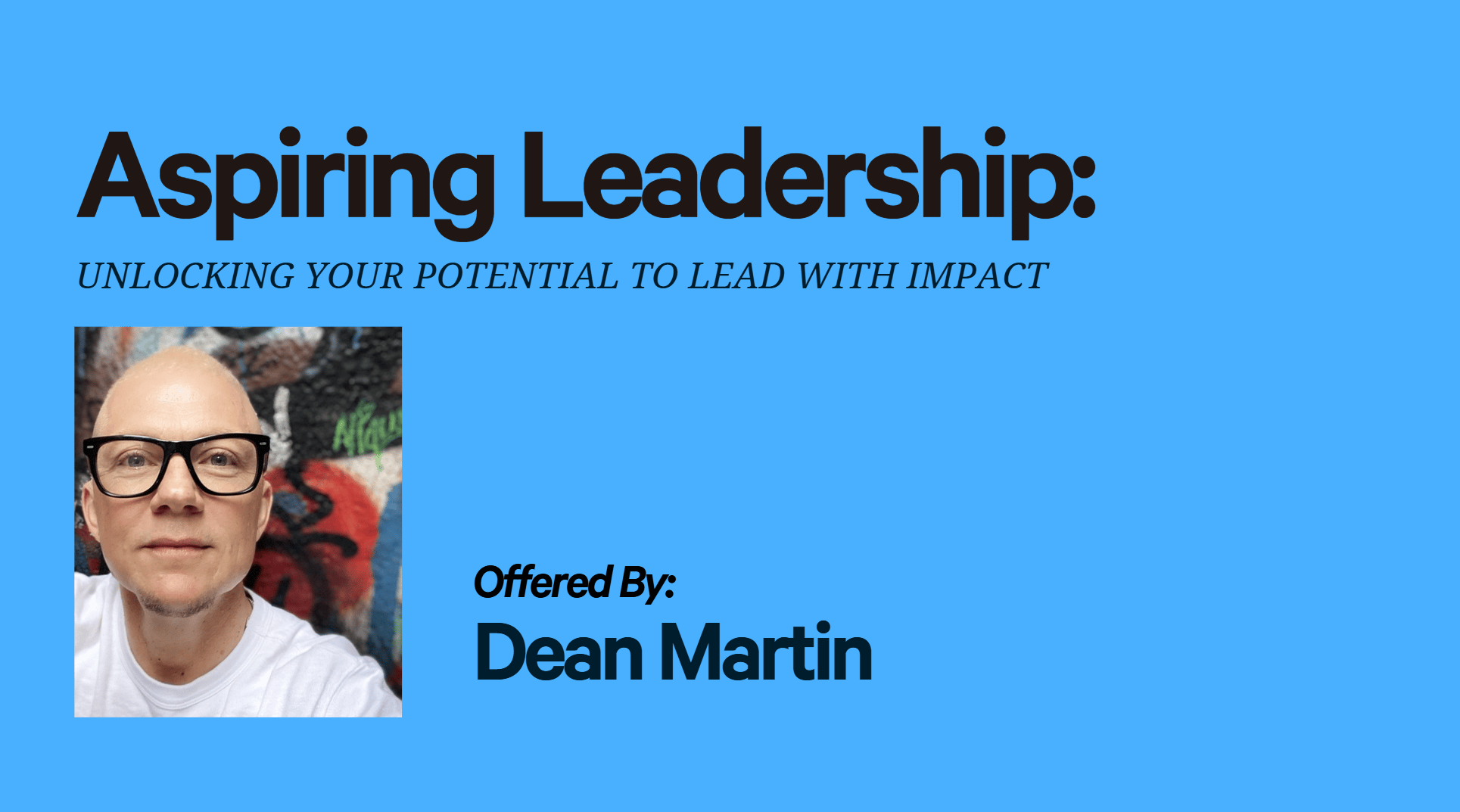 Aspiring Leadership: Unlocking Your Potential to Lead with Impact