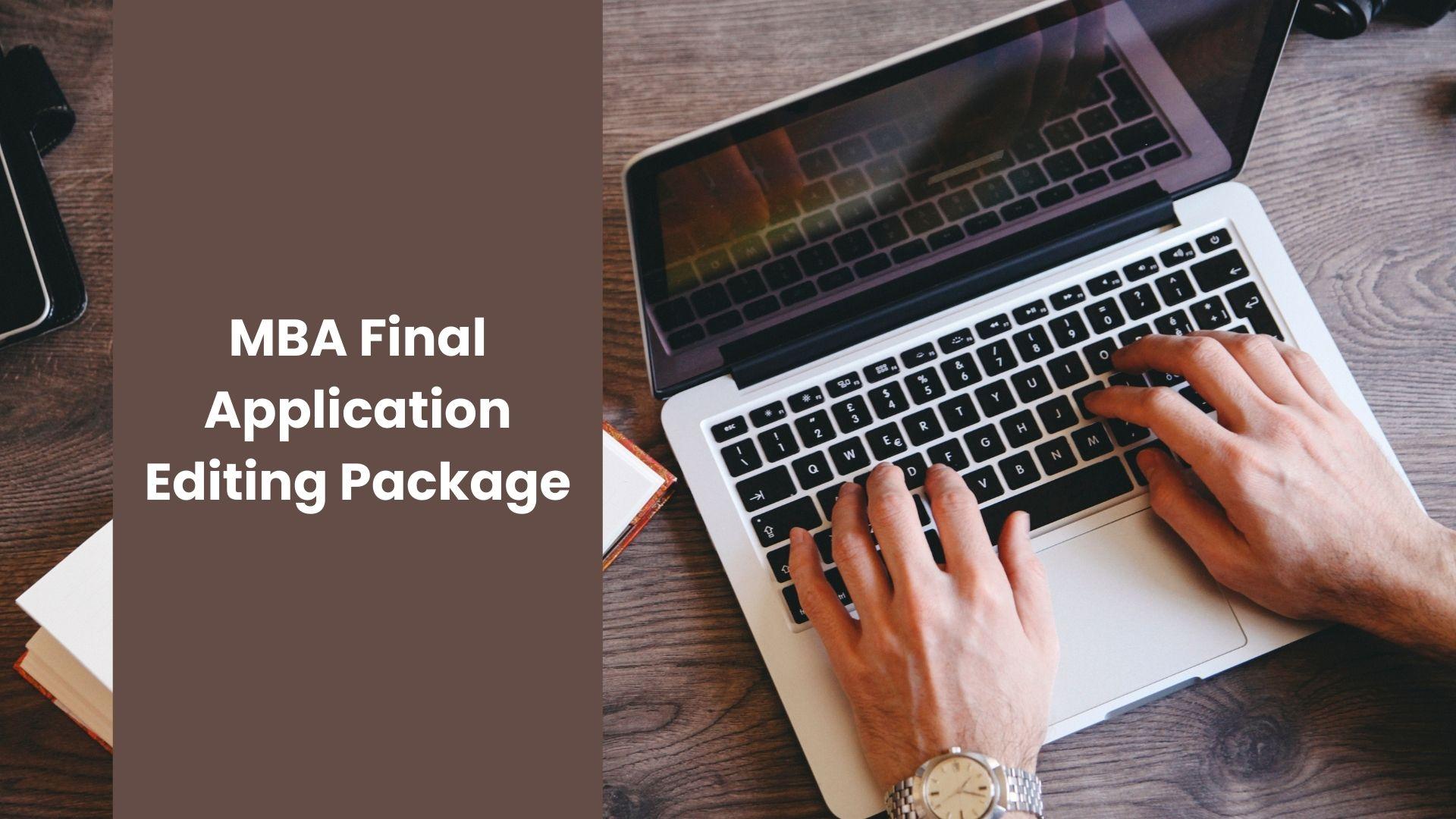 MBA Final Application Editing Package