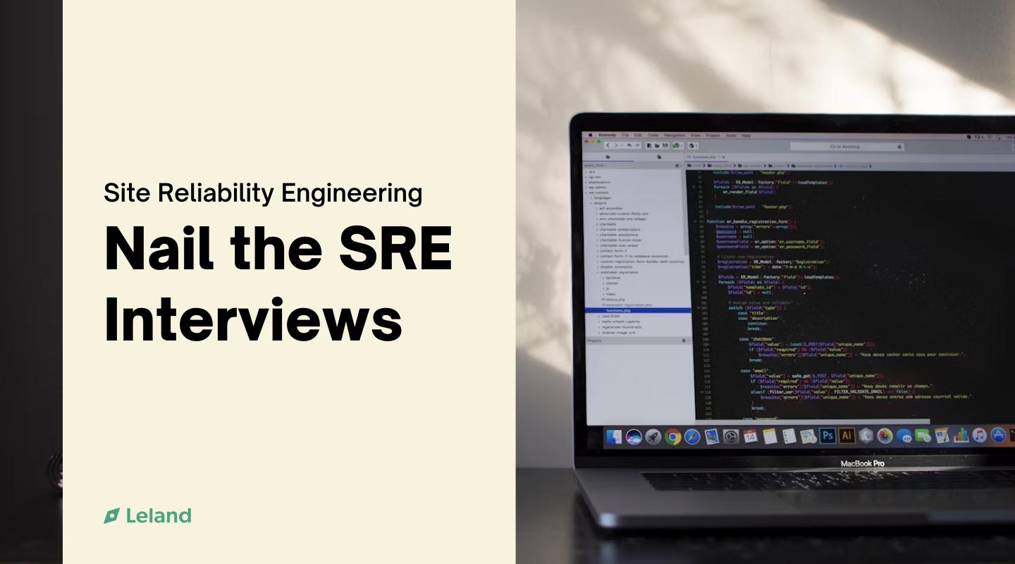 Nail the Site Reliability Engineering Interviews