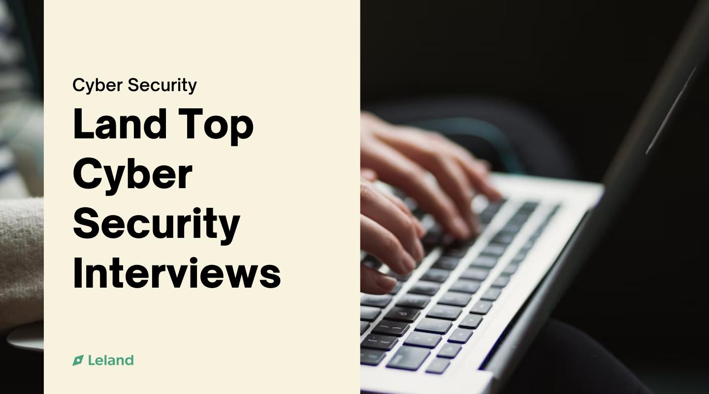 Land Top Cyber Security Interviews