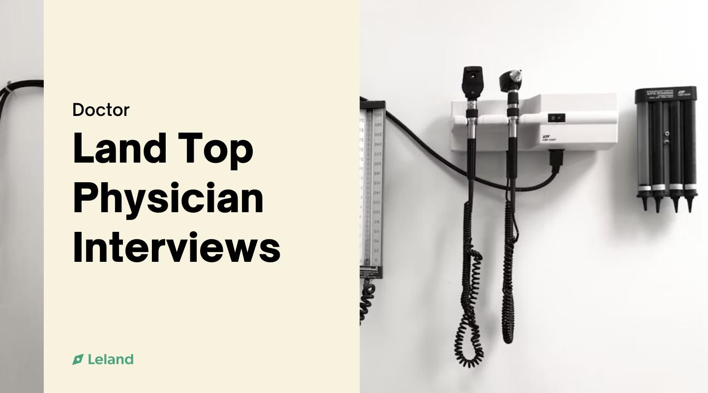 Land Top Physician Interviews