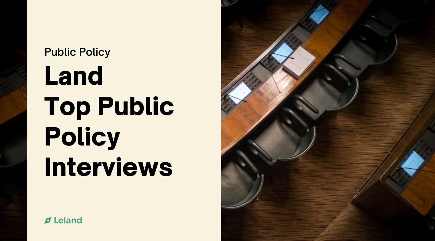Land Top Public Policy Interviews