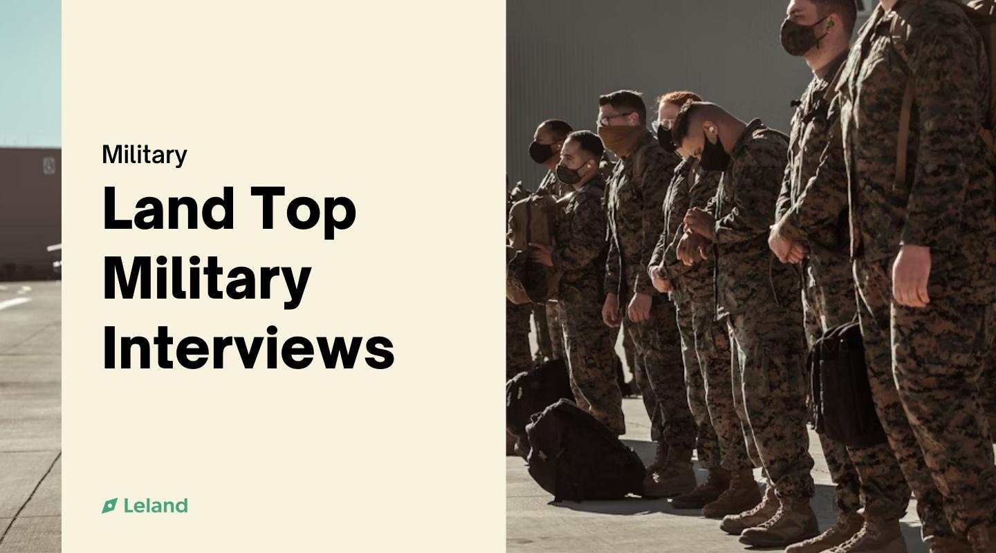 Land Top Military Interviews