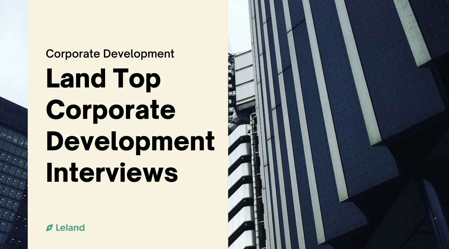 Land Top Corporate Development Interviews