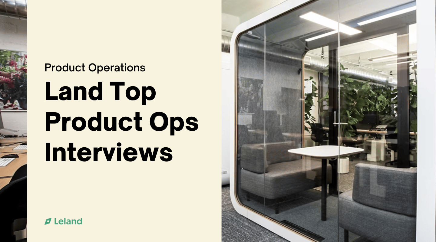 Land Top Product Operations Interviews