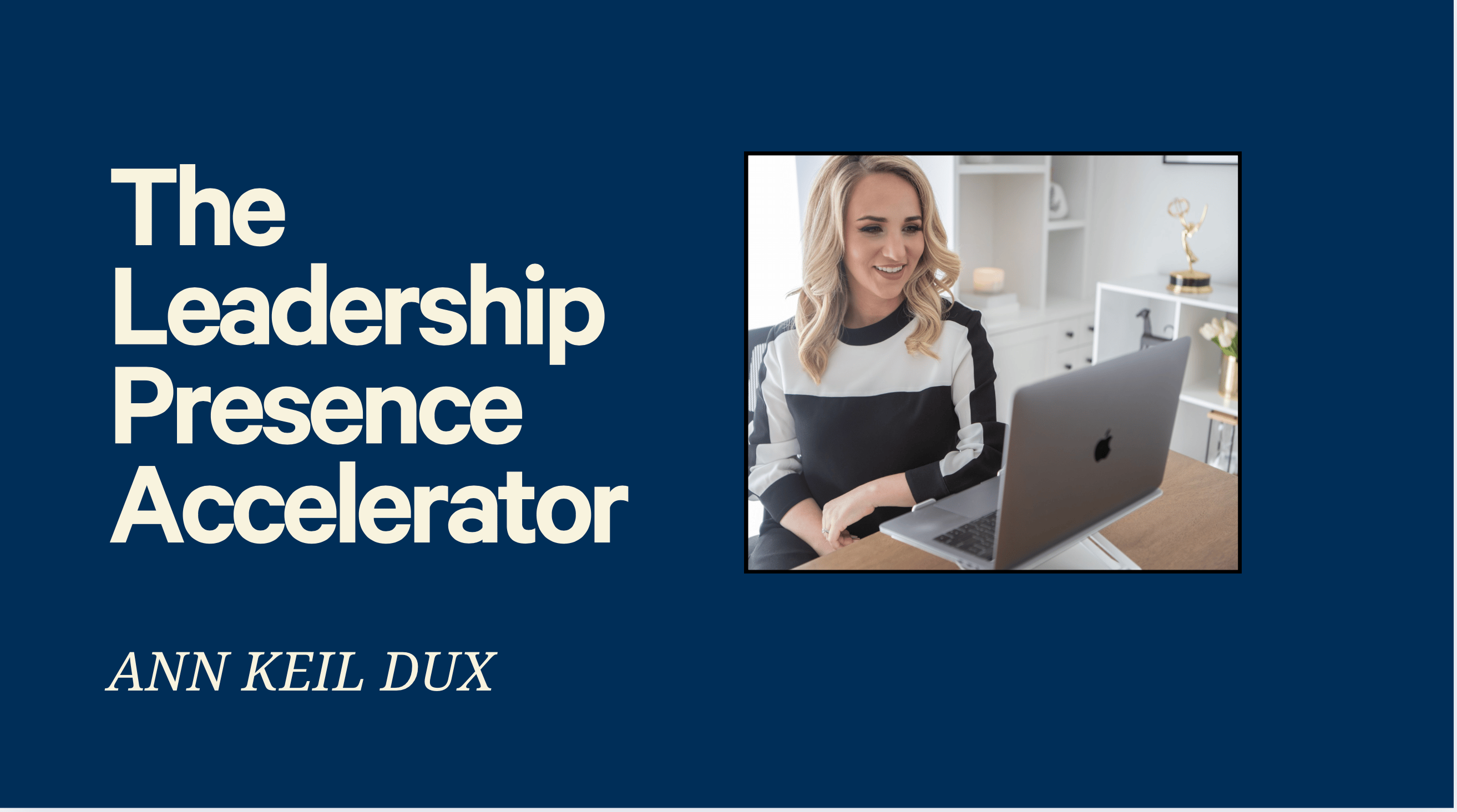 The Leadership Presence Accelerator