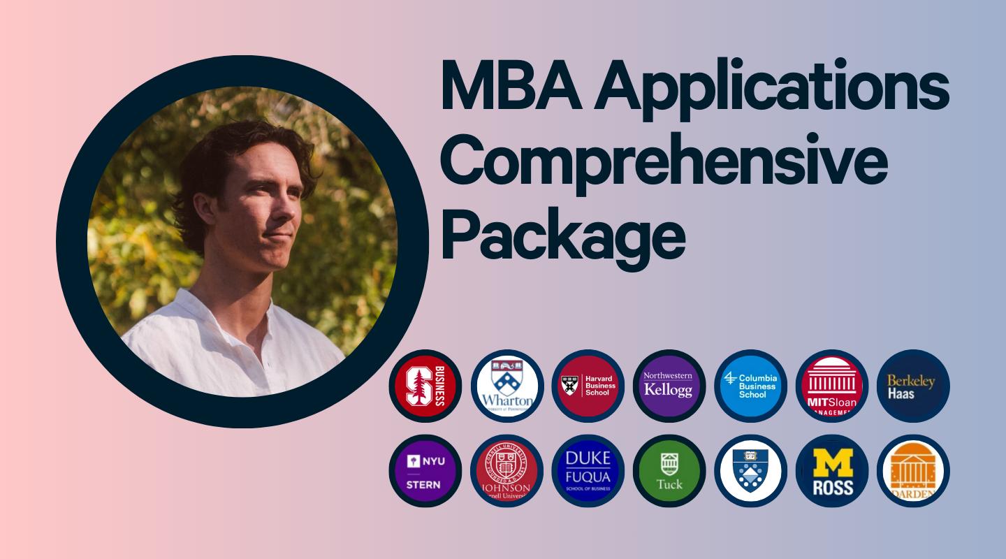 Comprehensive Package '25 - '26 MBA Application Comprehensive Package by Devan T. | Leland