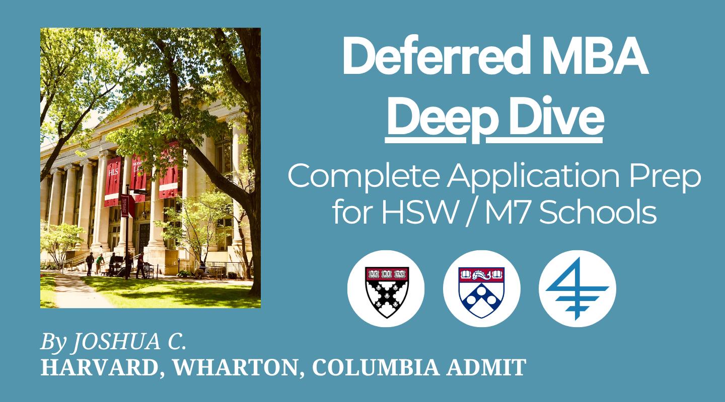 MBA Deep Dive (Deferred / Traditional) – Complete Application Prep for M7s