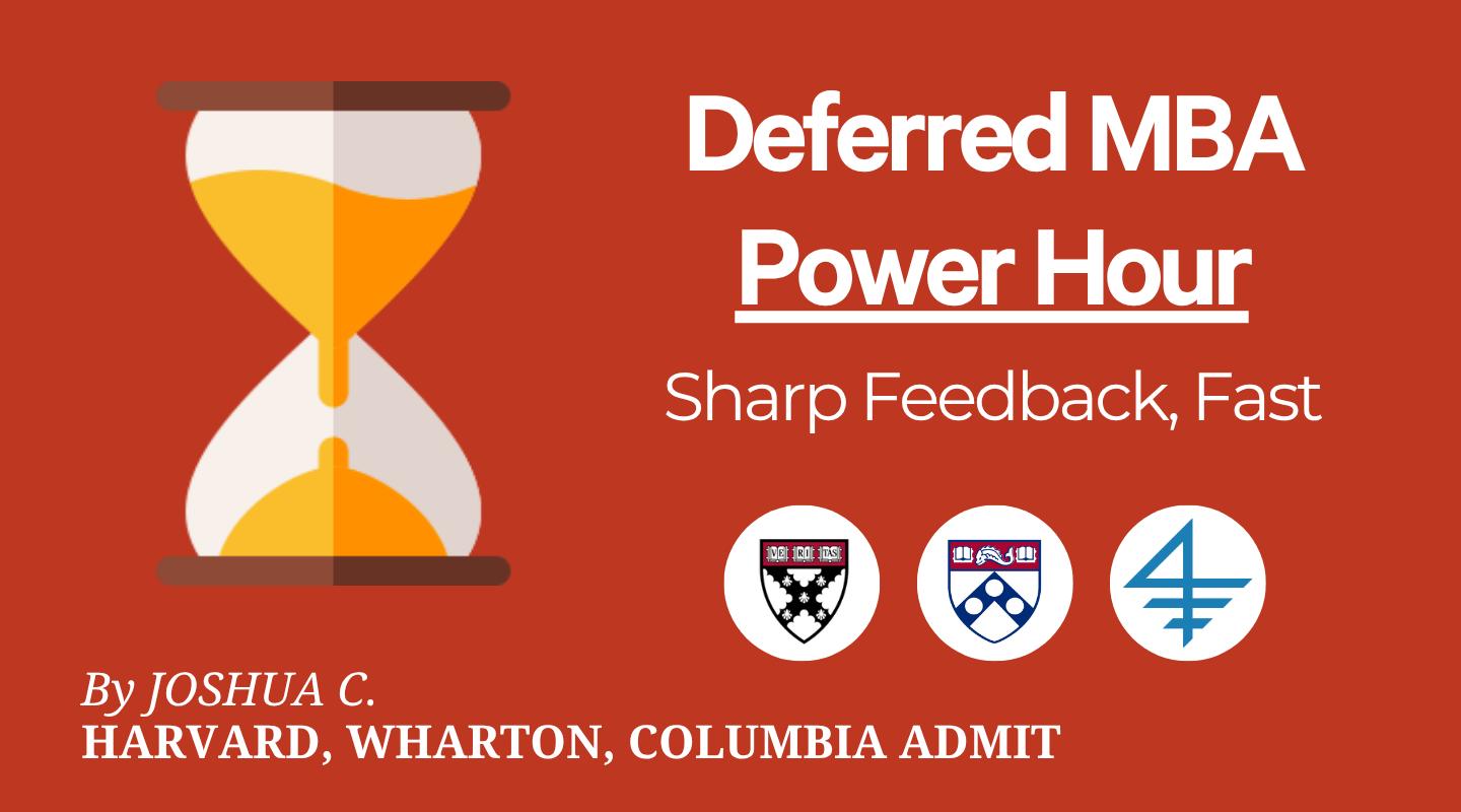 MBA Power Hour (Deferred / Traditional) – Sharp Feedback, Fast