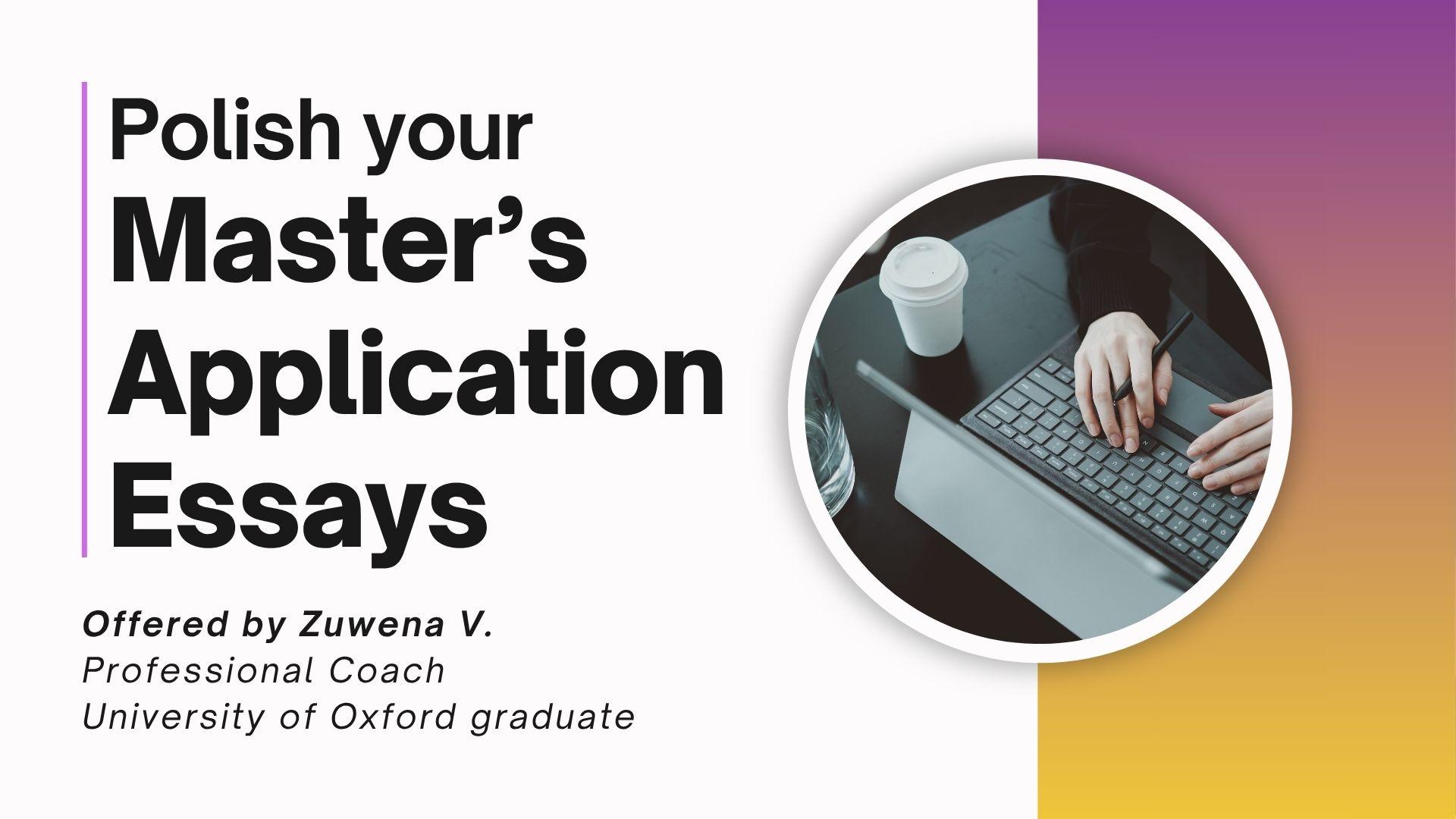Polish your Master's Application Essays (Asynchronous)