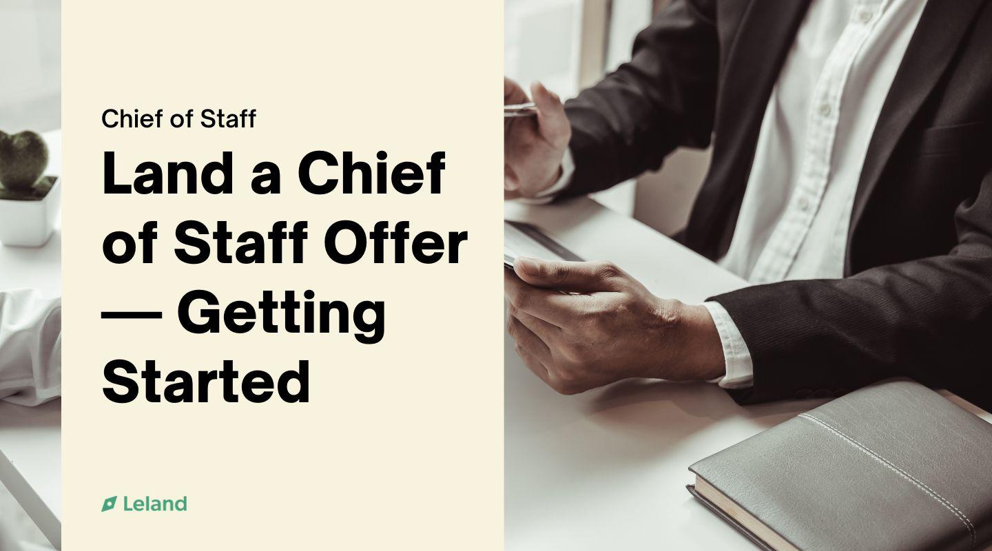 Land a Chief of Staff Offer — Getting Started 