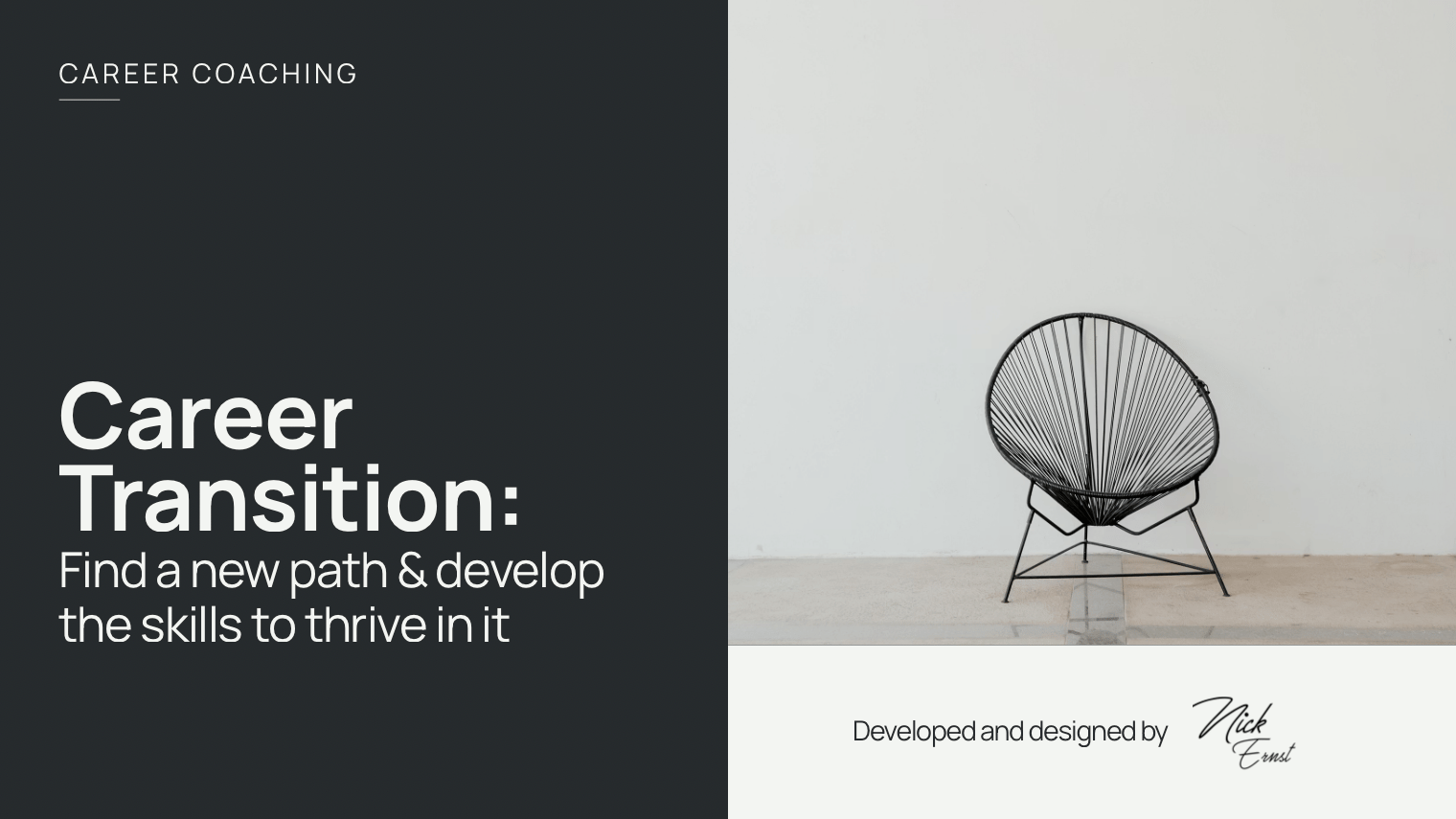 Career Transition: Find a new path & develop the skills to thrive in it